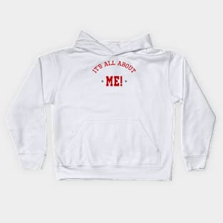 IT'S ALL ABOUT ME! | MAMMAMIA Kids Hoodie